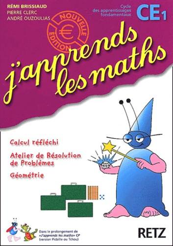 Rémi Brissiaud et André Ouzoulias - J'apprends les maths CE1 Cycle 2 - Edition 2002.