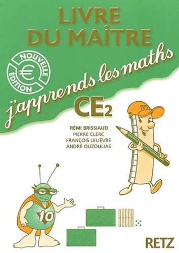 Rémi Brissiaud - J'apprends les maths CE2 - Livre du maître.