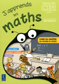Rémi Brissiaud - J'apprends les maths CE2 - Livre du maître, programmes 2008.
