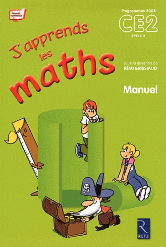 Rémi Brissiaud - J'apprends les maths CE2 - Manuel + Fichier d'activités, programmes 2008.