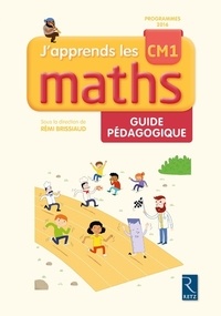 Rémi Brissiaud - J'apprends les maths CM1 - Guide pédagogique.