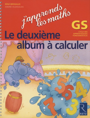Rémi Brissiaud et André Ouzoulias - Le deuxième album à calculer GS.
