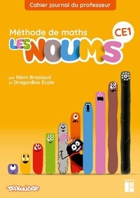 Rémi Brissiaud et  DragonBox Ecole - Méthode de maths CE1 Les Noums - Cahier journal du professeur.