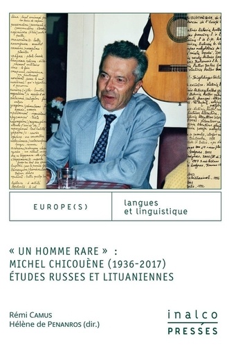 "Un homme rare" : Michel Chicouène (1936-2017). Etudes russes et lituaniennes