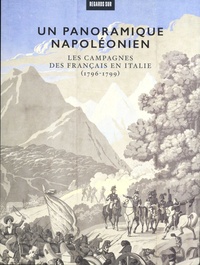 Rémi Cariel - Un panoramique napoléonien - Les campagnes des français en Italie (1796-1799).