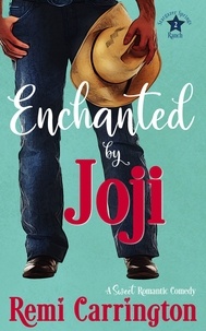  Remi Carrington - Enchanted by Joji: A Sweet Romantic Comedy - Stargazer Springs Ranch, #2.