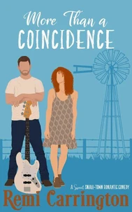 More Than a Coincidence: A Sweet Small-Town Romantic Comedy