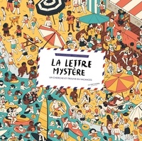 Rémi Chaurand et Camille Ferrari - La Lettre mystère - Un cherche-et-trouve en vacances.