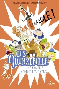 Rémi Chaurand et Laurent Simon - Les Quinzebille - Une famille comme les autres  : A taaable !.