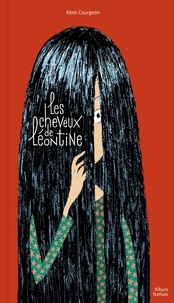 Rémi Courgeon - Les cheveux de Léontine.