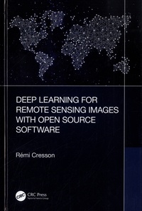 Rémi Cresson - Deep Learning for Remote Sensing Images with Open Source Software.