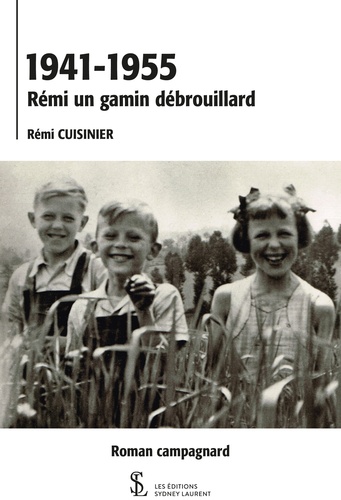 Rémi Cuisinier - 1941-1955 Rémi un gamin débrouillard.