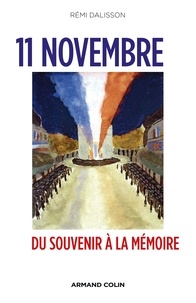 Rémi Dalisson - 11 Novembre - Du Souvenir à la Mémoire.