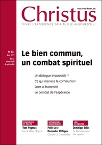 Rémi de Maindreville - Christus N° 274, Avril 2022 : Le bien commun, un combat spirituel.