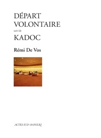 Rémi de Vos - Départ volontaire suivi de Kadoc.