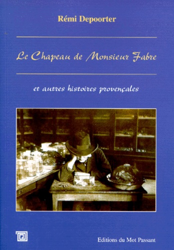Rémi Depoorter - Le chapeau de monsieur Fabre - Et autres histoires provençales.