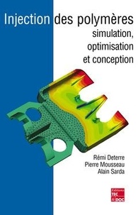 Rémi Deterre - Injection des polymères - Simulation, optimisation et conception.