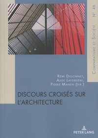 Rémi Digonnet et Aude Laferrière - Discours croisés sur l'architecture.
