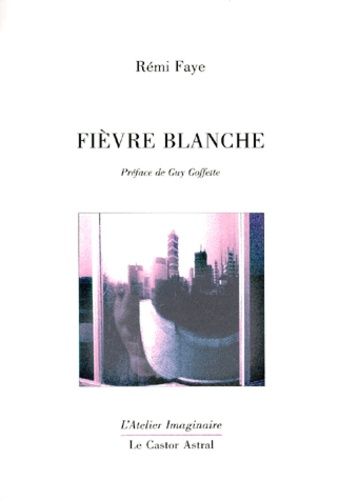 Rémi Faye - Fievre Blanche.