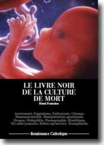 Rémi Fontaine - Le livre noir de la culture de mort.