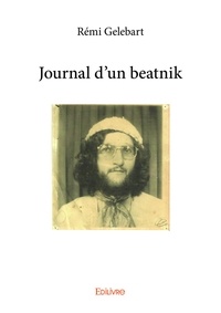 Remi Gelebart - Journal d’un beatnik.