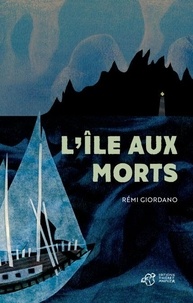 Rémi Giordano - L'île aux morts.