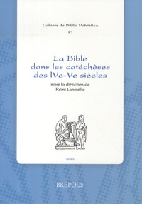 Rémi Gounelle - La Bible dans les catéchèses des IVe-Ve siècles.