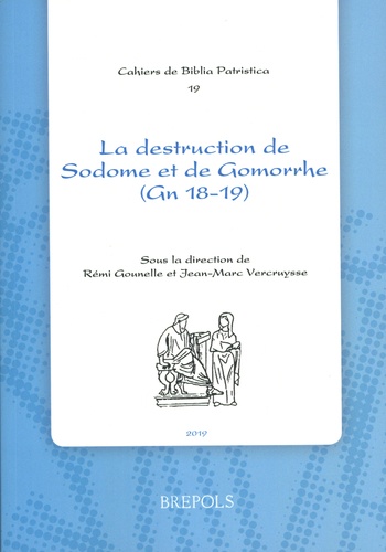 La destruction de Sodome et de Gomorrhe (Gn 18-19) dans la littérature chrétienne des premiers siècles