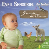 Rémi Guichard - Eveil sensoriel de bébé - J'écoute la ferme. 1 CD audio