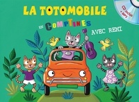 Rémi Guichard - La totomobile en comptines - Avec Rémi. 1 CD audio