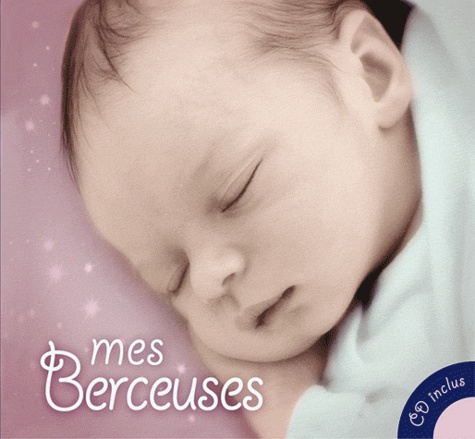 Rémi Guichard et Françoise Bobe - Mes Berceuses. 1 CD audio