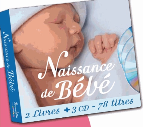 Naissance De Bebe 2 Livres 3 Cd 78 Titres De Remi Guichard Livre Decitre