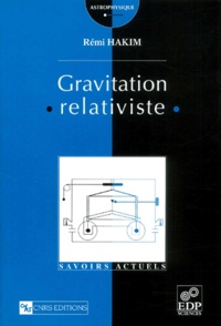 Rémi Hakim - Gravitation Relativiste.