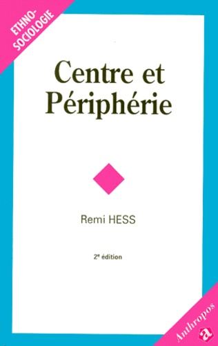 Remi Hess - Centre Et Peripherie. 2eme Edition.