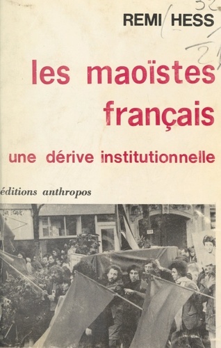 Les maoïstes français. Une dérive institutionnelle
