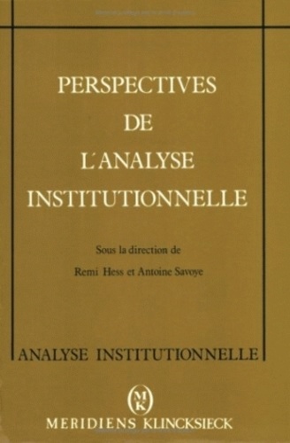 Remi Hess - Perspectives de l'analyse institutionnelle.