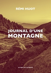 Rémi Huot - Journal d'une montagne.