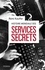 Histoire mondiale des services secrets. De l'Antiquité à nos jours