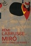 Rémi Labrusse - Miro - Un feu dans les ruines.