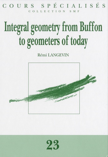 Rémi Langevin - Integral geometry from Buffon to geometers of today.