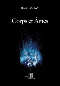 Rémi Lasowy - Corps et âmes.