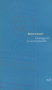 Remi Lenoir - Généalogie de la morale familiale.