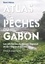 Atlas des pêches du Gabon. Les pêcheries du Moyen Ogooué et de l'Ogooué Ivindo