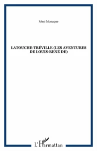 Latouche-Tréville (les aventures de Louis-René de)