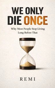 We Only DIE Once