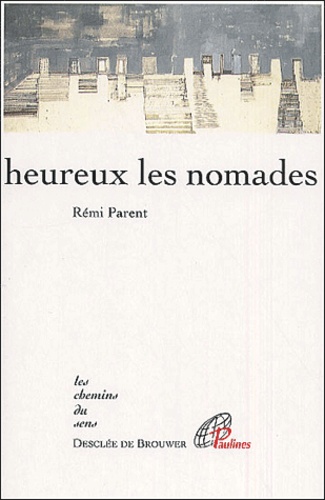 Rémi Parent - Heureux Les Nomades.