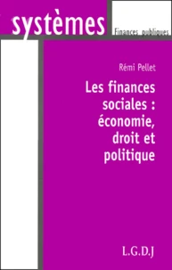 Les Finances Sociales : Economie, Droit Et Politique