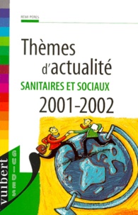 Rémi Pérès - Thèmes d'actualité sanitaires et sociaux 2001-2002.