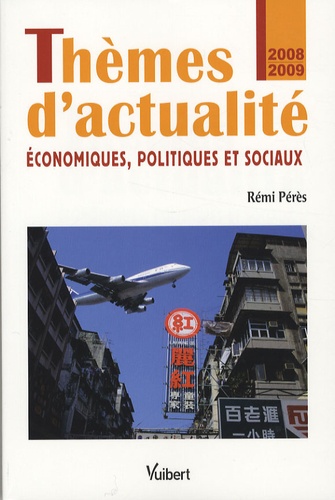 Rémi Pérès - Thèmes d'actualité - Economiques, politiques et sociaux.