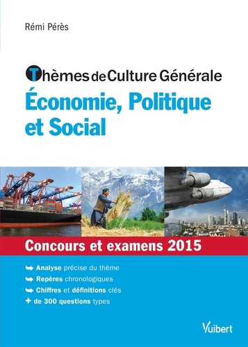 Thèmes de culture générale. Economie, Politique et Social